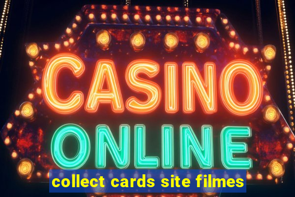 collect cards site filmes